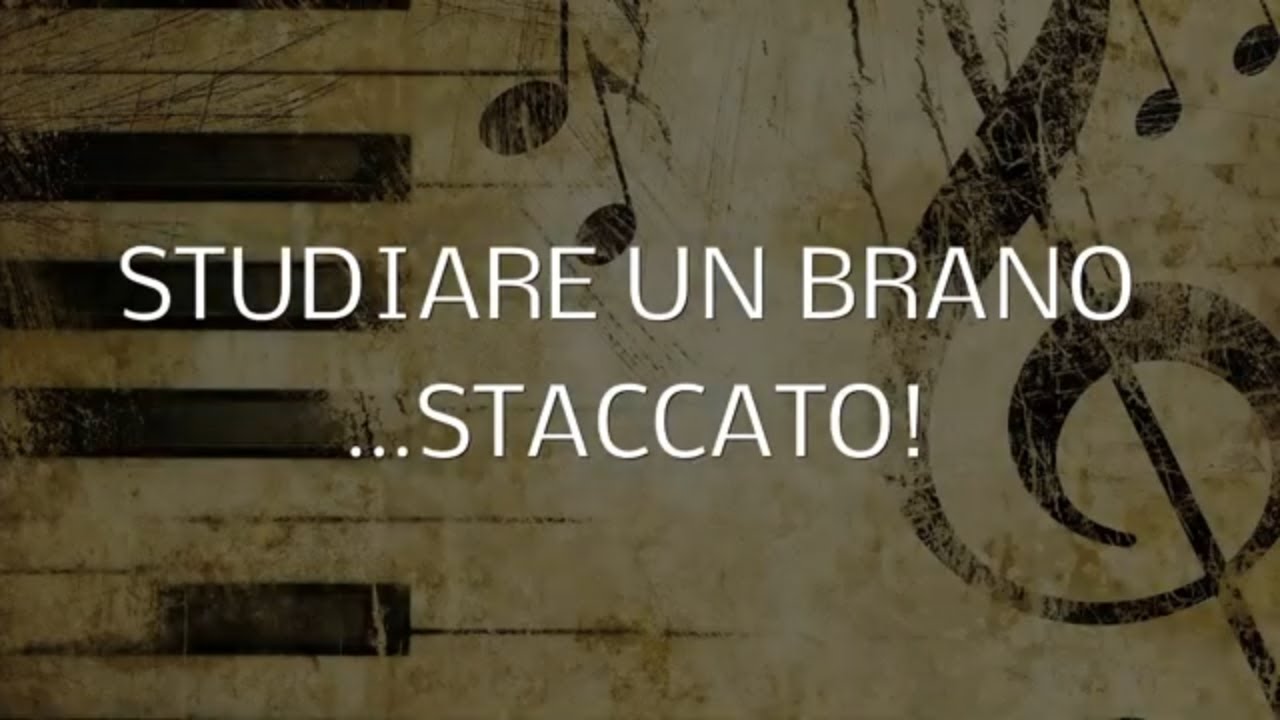 Studiare un brano pianistico in modo STACCATO!