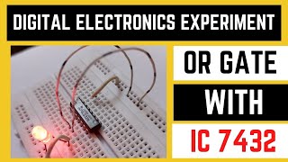 OR gate using IC 7432 | Which IC is used for OR gate? | OR gate ic 7432 pin diagram