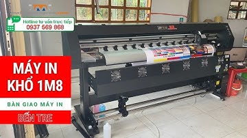 Bàn giao Máy in khổ 1m8 giá rẻ - anh Hiếu Bến Tre | MayInQuangCao.com | 0937 569 868