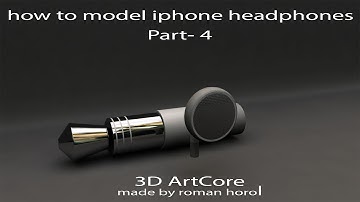 Maya Modeling Tutorial- how to model iPhone headphones part- 4