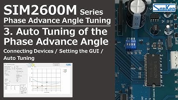 [SIM2600M] Phase Advance Angle Tuning Video 3: Auto Tuning [Sanken Electric]