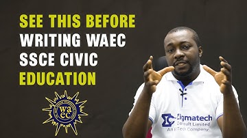 HOW TO PASS CIVIC EDUCATION WAEC SSCE 2024