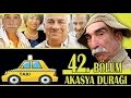 AKASYA DURAĞI 42. BÖLÜM