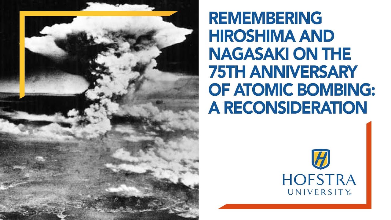 Remembering Hiroshima and Nagasaki on the 75th Anniversary of Atomic ...