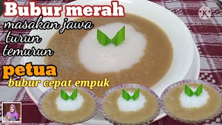 CARA MUDAH BUAT BUBUR MERAH DAN PETUA BUBUR  CEPAT LEMBUT (English subtitles)#moktihchannel