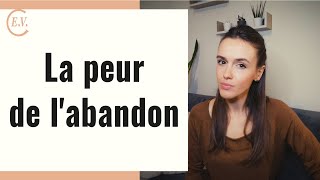 La peur de l'abandon : tout savoir pour la surmonter