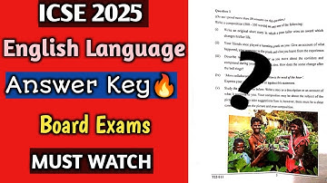 ICSE 2025 English Language Answer Key for Board Exam | Question paper solutions 🔥 | Class 10