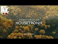 Housetronix Stereo Syndicate Podcast Episode 067