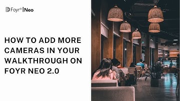 How to add more cameras in your walkthrough on Foyr Neo 2.0