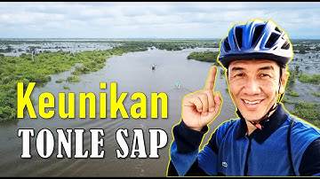 Tonle Sap | Danau & Sungai Penopang Aliran Sungai Mekong Kamboja