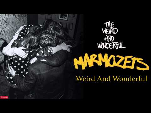Marmozets - Weird and Wonderful (Audio)