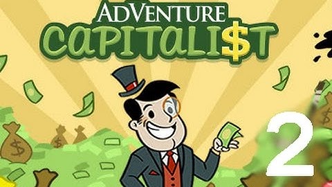 AdVenture Capitalist!  - Gameplay IOS & Android Part 2