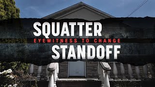 Squatter Standoff: Eyewitness To Change