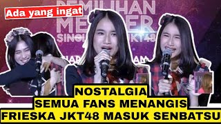 Nostalgia Frieska JKT48 Untuk Pertama Kali Masuk Senbatsu Sousenkyo Single Ke 17 JKT48