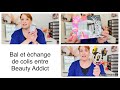 Bal et change entre beauty addict