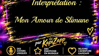 Interprétation Mon Amour De Slimane