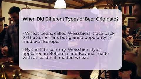 When Did Different Types of Beer Originate? - The Pint Guy