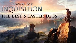 Dragon Age Inquisition - The best 5 Easter eggs