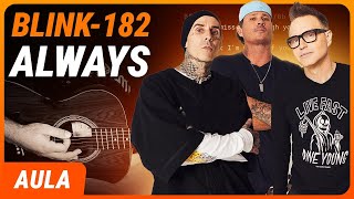 ALWAYS - Blink-182 (Completa) | Como tocar no violão