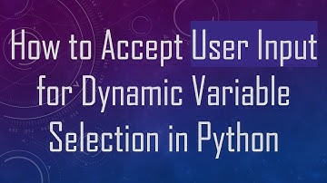 How to Accept User Input for Dynamic Variable Selection in Python