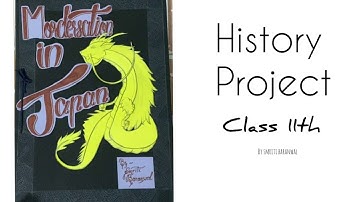 Class 11th History project (modernisation in Japan)