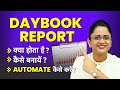 Daybook Report Kya Hoti Hai - Kaise Banate Hai Aur Kaise Automate Kare?