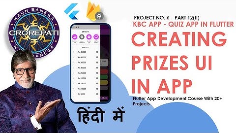 [HINDI] |PART-2| #12 Creating PRIZES UI In KBC App || Flutter KBC Quiz App Tutorial In Hindi