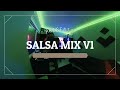 Salsa mix v1 dj reyes music