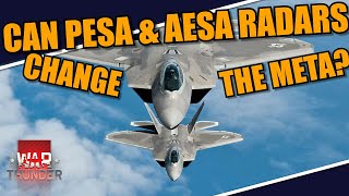 War Thunder - Are PESA & AESA (ELECTRONICALLY SCANNED) RADARS going to CHANGE THE GAME COMPLETELY?