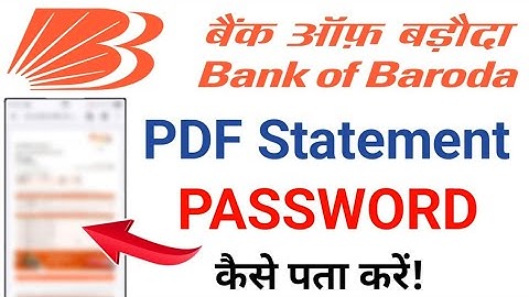 Bank of baroda statement pdf password kaise pata kare | bob account statement pdf password open