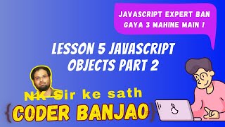 Learn JavaScript In Hindi | For Beginners | Objects | Part - 2 | Coder Banjao !