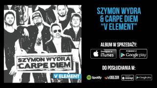 Video thumbnail of "Szymon Wydra & Carpe Diem - Szukam Siebie"