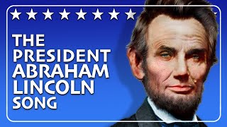 The Life of Abraham Lincoln Song
