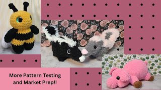 More Pattern Testing/Market Prep/Crochet Plushies/What I made this week/