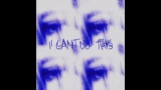 I can’t do this - K3NT4! (Partially Super Slowed & Reverb)