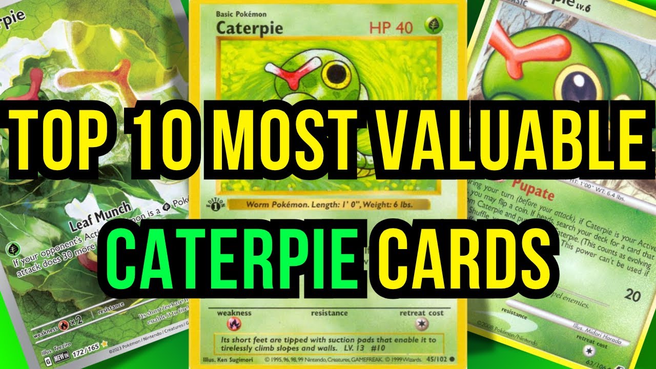 Top 10 Most Valuable Caterpie Cards!