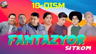 Fantazyor 10-Qism (O`zbek Serial)