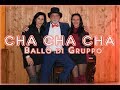 Cha cha cha   ballo di gruppo  by nick aiello