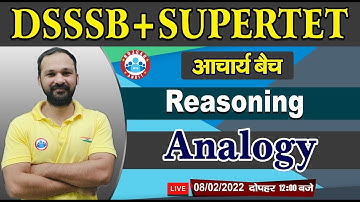 SUPER TET Reasoning, Analogy Reasoning Tricks #5, DSSSB/SUPER TET आचार्य बैच, Analogy Reasoning