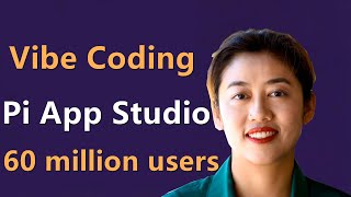 Vibe Coding partners with Pi App Studio to build an ecosystem for over 60 million users.
