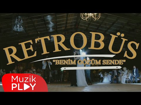 Retrobüs - Benim Gözüm Sende (Official Video)