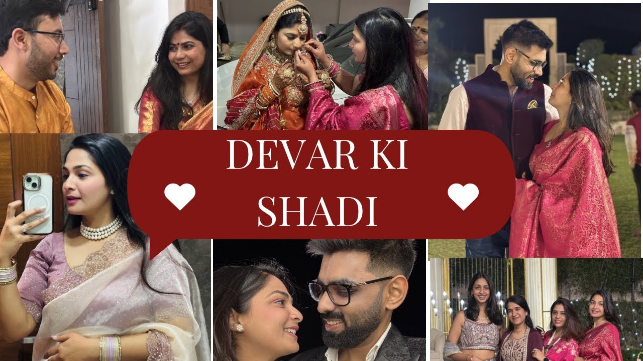 Devar ki shadi 💖🌿