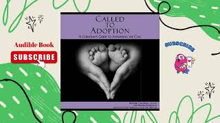 Introduce: Called to Adoption: A Christian's Guide to Answering the Call | Audible Book