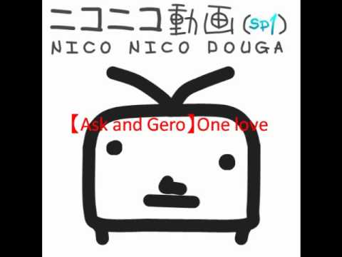 【Ask and Gero】One love
