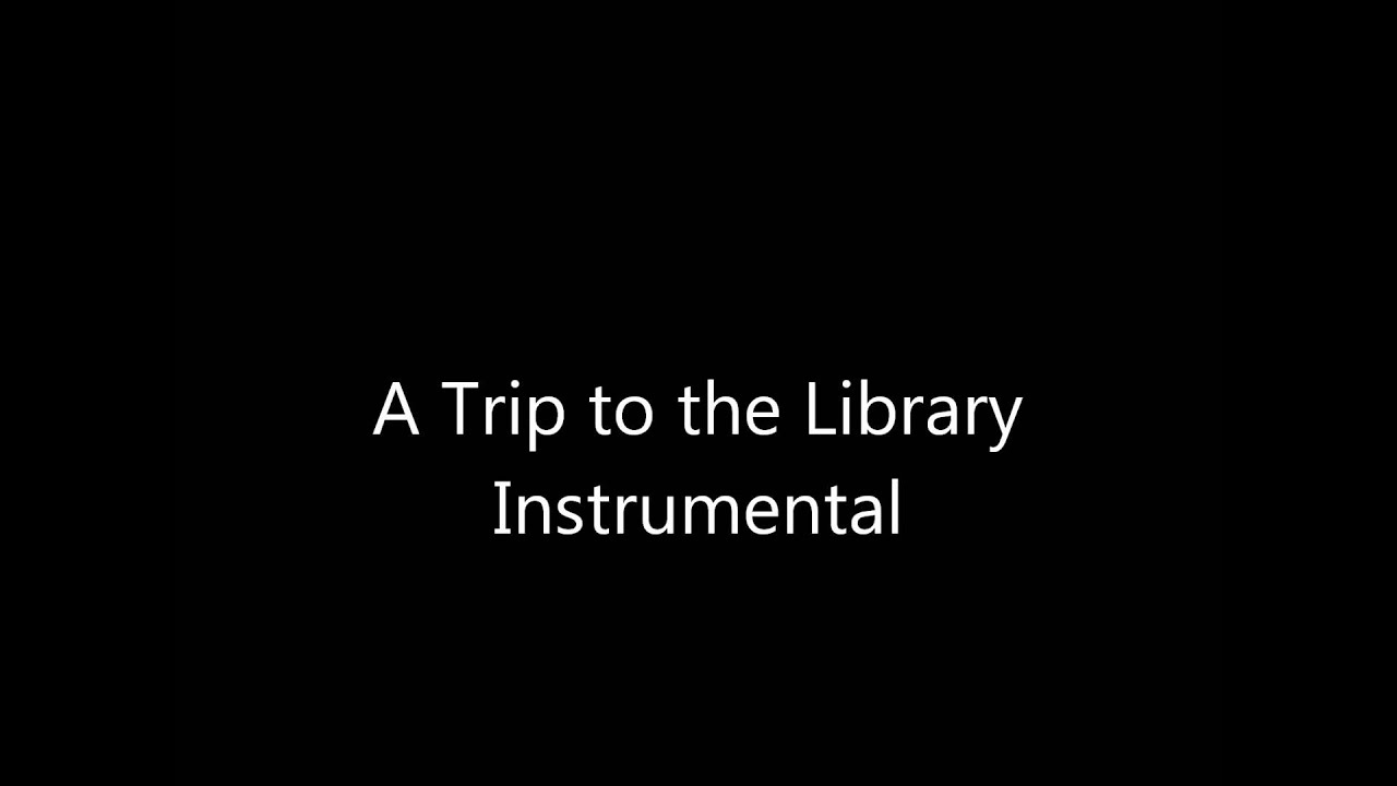 trip to the library lyrics