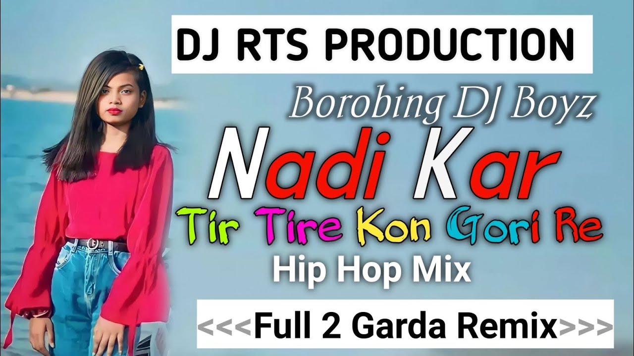 Nadi Kar Tir Tire Kon Gori Re Sag Torela New Nagpuri Dj Song 2023 Hip Hop Lofi Remix |Mix By DJ RTS