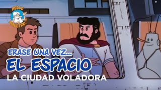 Erase Una Vez... El Espacio - La ciudad voladora