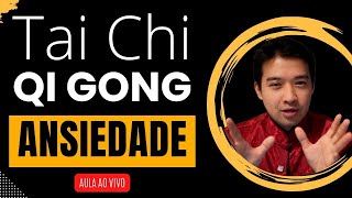 Entenda como a ansiedade acaba com seu bem-estar | Tai-Chi | Qi-Gong