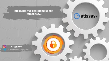 ZTE Nubia V60 Design Z2350 (Tiger T606) FRP Bypass & Google Account Removal - Easy 2025 Guide