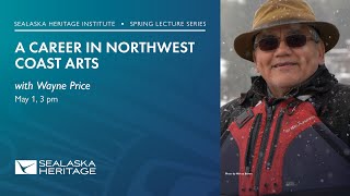 2025 Spring Lecture Series: A Career In Northwest Coast Art